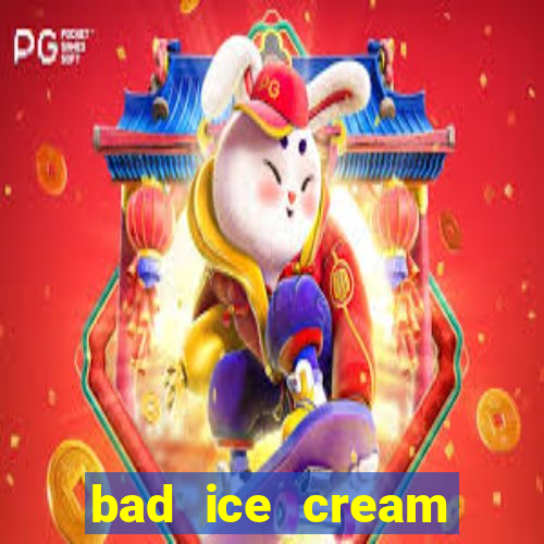 bad ice cream click jogos